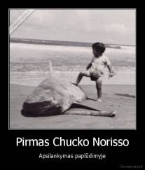 Pirmas Chucko Norisso - Apsilankymas paplūdimyje