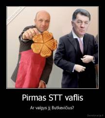 Pirmas STT vaflis - Ar valgys jį Butkevičius?