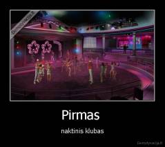 Pirmas  - naktinis klubas