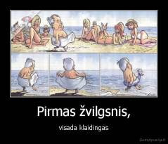 Pirmas žvilgsnis, - visada klaidingas