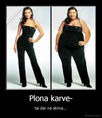 Plona karve- - tai dar ne stirna...