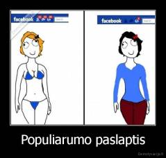 Populiarumo paslaptis - 