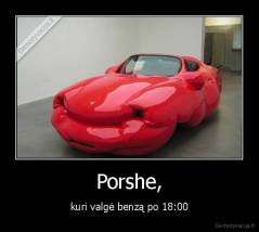 Porshe, - kuri valgė benzą po 18:00