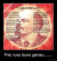 Prie ruso buvo geriau....... - 