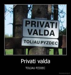 Privati valda - TOLIAU PZDIEC