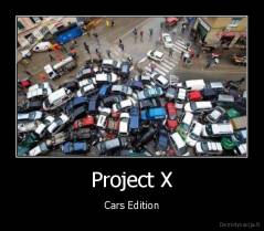 Project X - Cars Edition