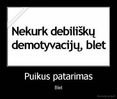 Puikus patarimas - Blet