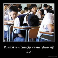 Pusritainis - Energija visam rytmečiuj! - Ane?