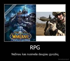 RPG - Nežinau kas nusineša daugiau gyvybių