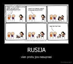 RUSIJA - vien protu jos nesuprasi