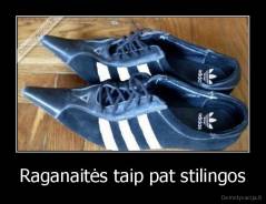 Raganaitės taip pat stilingos - 