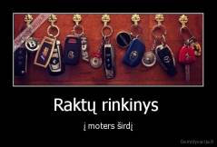 Raktų rinkinys  - į moters širdį