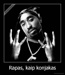 Rapas, kaip konjakas - 