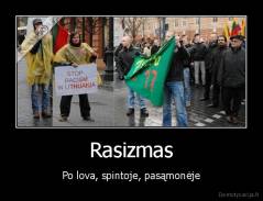 Rasizmas - Po lova, spintoje, pasąmonėje