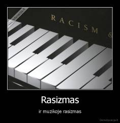 Rasizmas - ir muzikoje rasizmas