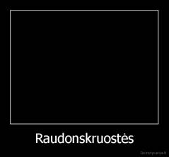 Raudonskruostės - 