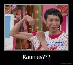 Raunies??? - 