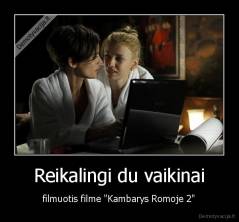 Reikalingi du vaikinai - filmuotis filme "Kambarys Romoje 2"