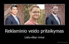Reklaminio veido pritaikymas - Lietuviškai rinkai