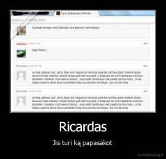 Ricardas - Jis turi ką papasakot