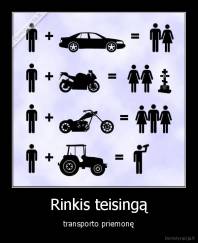 Rinkis teisingą - transporto priemonę