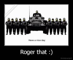 Roger that :) - 