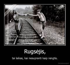 Rugsėjis, - tai laikas, kai nesupranti kaip rengtis.