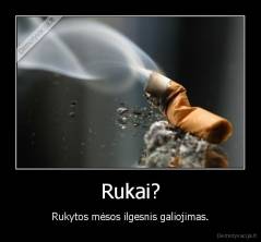 Rukai? - Rukytos mėsos ilgesnis galiojimas.