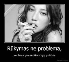 Rūkymas ne problema, - problema yra nerūkančiųjų požiūris 