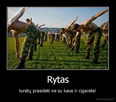 Rytas - turėtų prasidėti ne su kava ir cigarete!