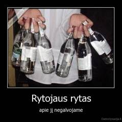 Rytojaus rytas - apie jį negalvojame