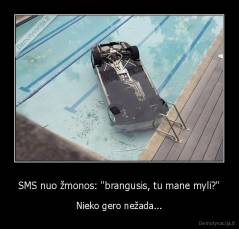 SMS nuo žmonos: "brangusis, tu mane myli?" - Nieko gero nežada...