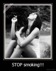 STOP smoking!!! - 