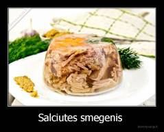 Salciutes smegenis  - 