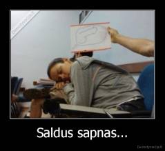 Saldus sapnas... - 