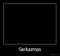 Sarkazmas - 