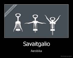 Savaitgalio - Aerobika