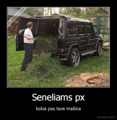 Seneliams px - kokia pas tave mašina