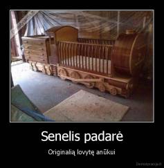 Senelis padarė - Originalią lovytę anūkui