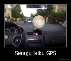 Senųjų laikų GPS - 