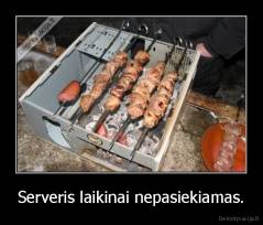 Serveris laikinai nepasiekiamas. - 