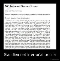 Siandien net ir error'ai trolina - 