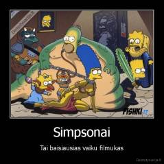 Simpsonai - Tai baisiausias vaiku filmukas