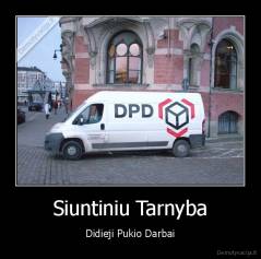 Siuntiniu Tarnyba - Didieji Pukio Darbai