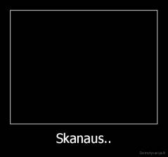 Skanaus.. - 