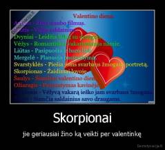 Skorpionai - jie geriausiai žino ką veikti per valentinkę