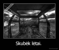 Skubėk lėtai.  - 