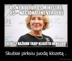 Skubiai pirksiu juodą klozetą . - 