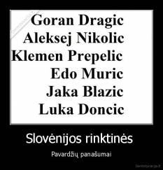 Slovėnijos rinktinės  - Pavardžių panašumai
