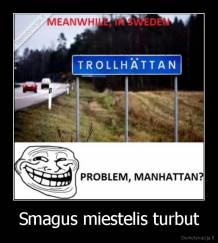 Smagus miestelis turbut - 